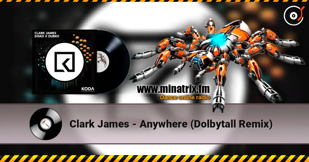 Clark James - Anywhere (Dolbytall Remix) слухати онлайн у високій якості | Minatrix.FM