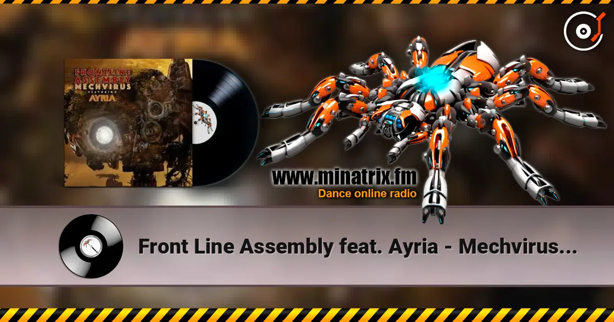 Front Line Assembly feat. Ayria - Mechvirus (Single Edit) слухати онлайн у високій якості | Minatrix.FM