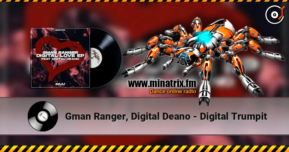 Gman Ranger, Digital Deano - Digital Trumpit слухати онлайн у високій якості | Minatrix.FM