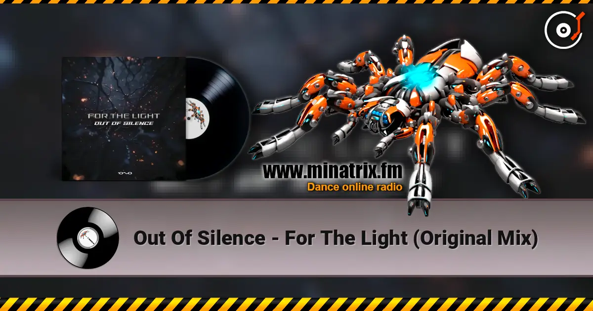 Out Of Silence - For The Light (Original Mix) слухати онлайн у високій якості | Minatrix.FM