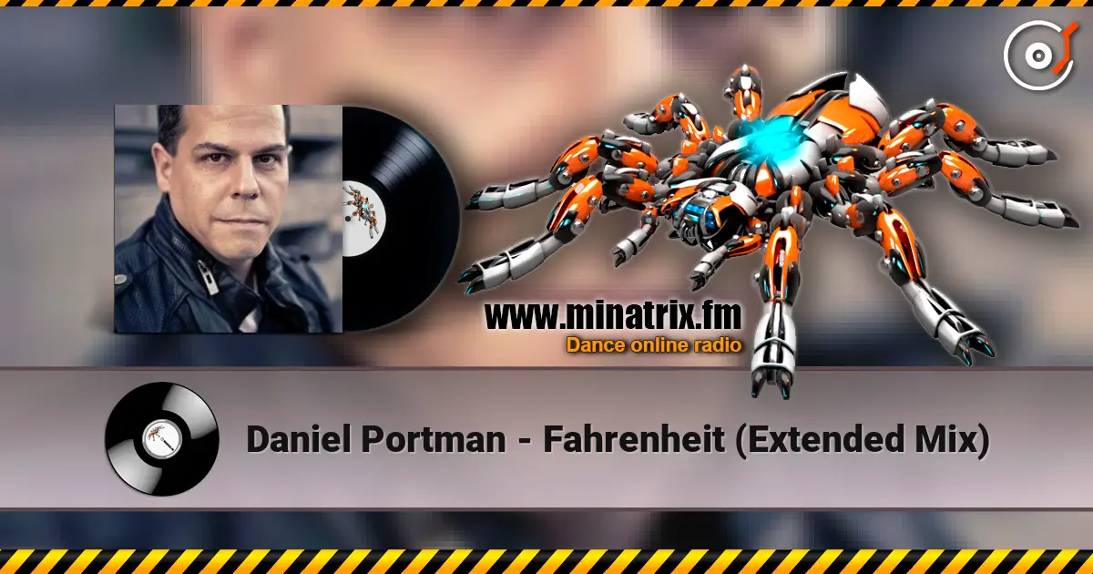 Daniel Portman - Fahrenheit (Extended Mix) слухати онлайн у високій якості | Minatrix.FM