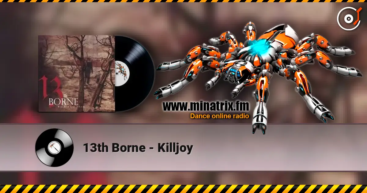 13th Borne - Killjoy слухати онлайн у високій якості | Minatrix.FM