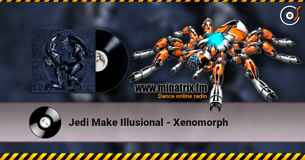Jedi Make Illusional - Xenomorph слухати онлайн у високій якості | Minatrix.FM