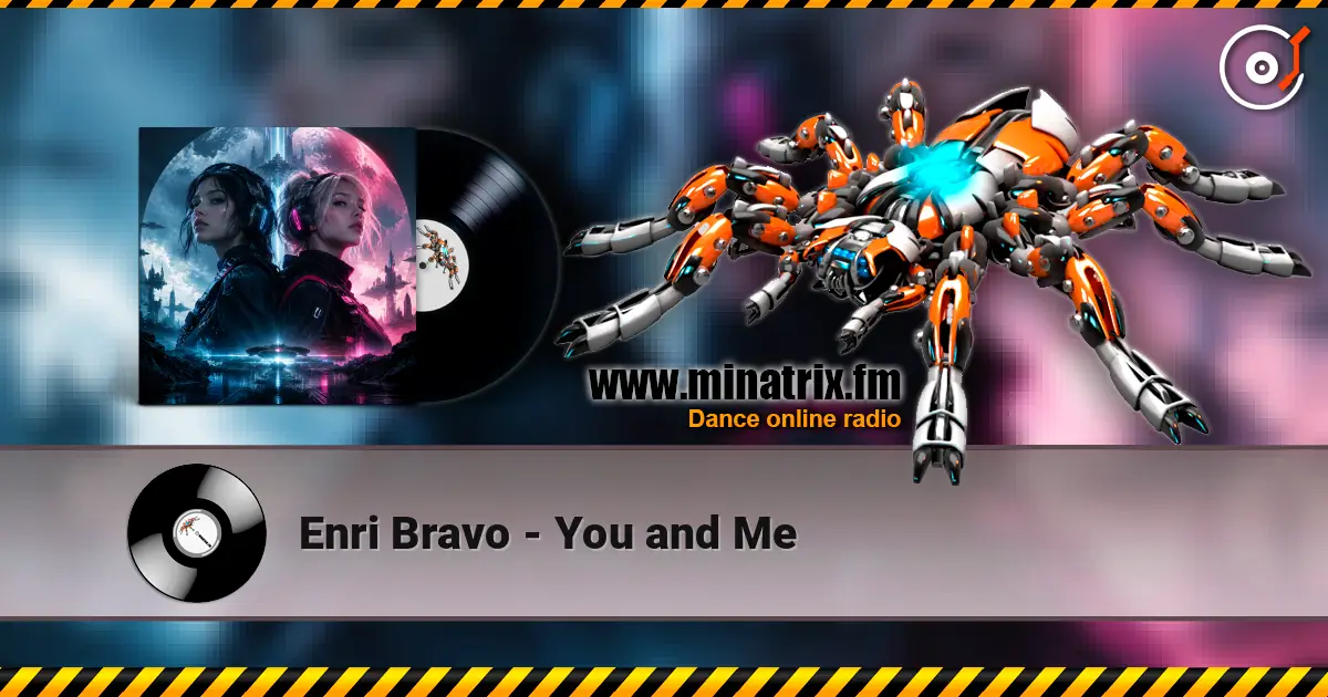 Enri Bravo - You and Me слухати онлайн у високій якості | Minatrix.FM