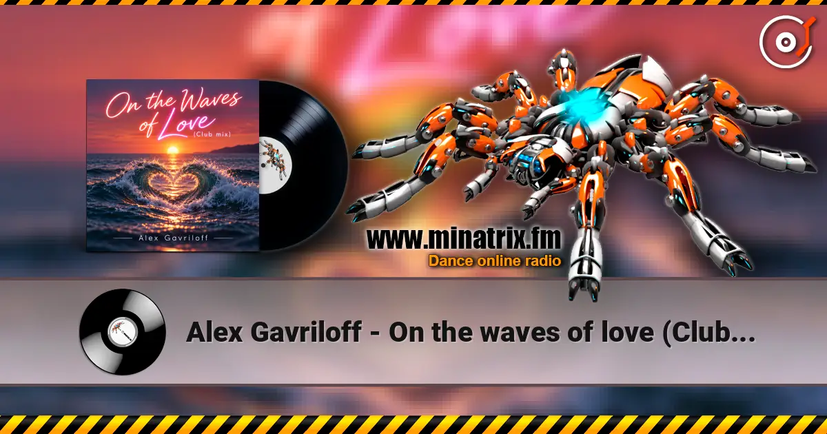 Alex Gavriloff - On the waves of love (Club mix) слухати онлайн у високій якості | Minatrix.FM