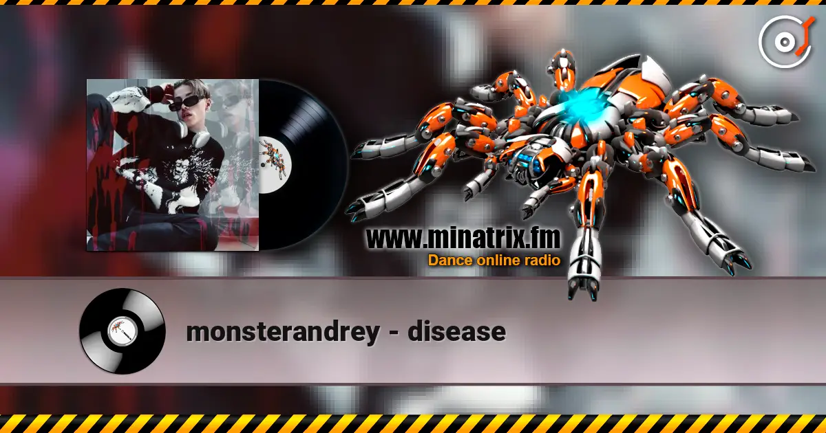 monsterandrey - disease слухати онлайн у високій якості | Minatrix.FM