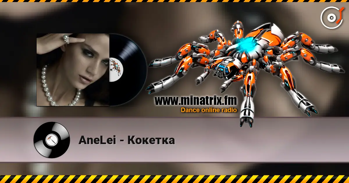 AneLei - Кокетка слухати онлайн у високій якості | Minatrix.FM