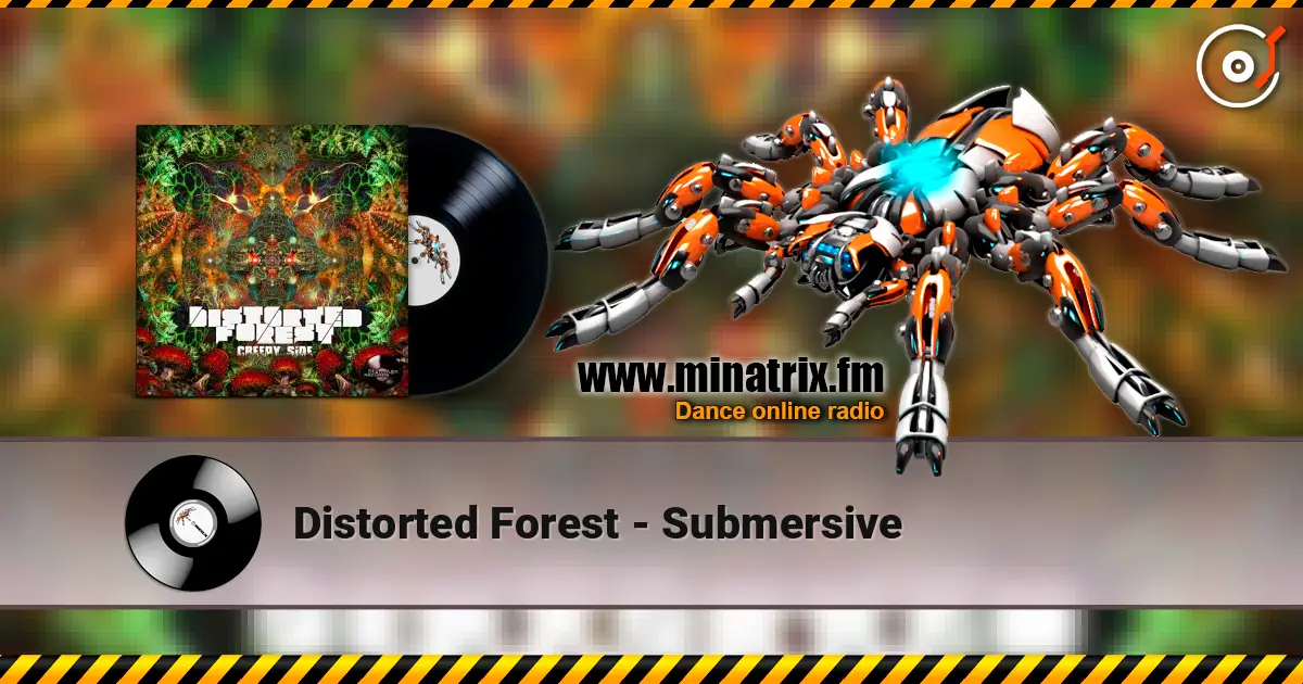 Distorted Forest - Submersive слухати онлайн у високій якості | Minatrix.FM