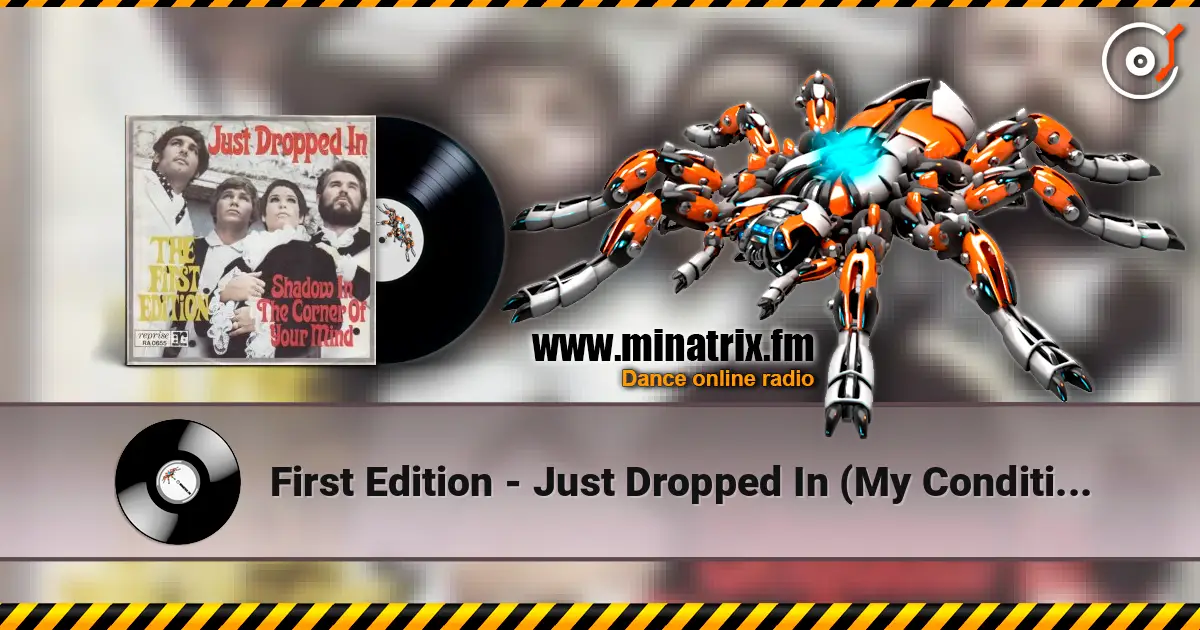 First Edition - Just Dropped In (My Condition) слухати онлайн у високій якості | Minatrix.FM