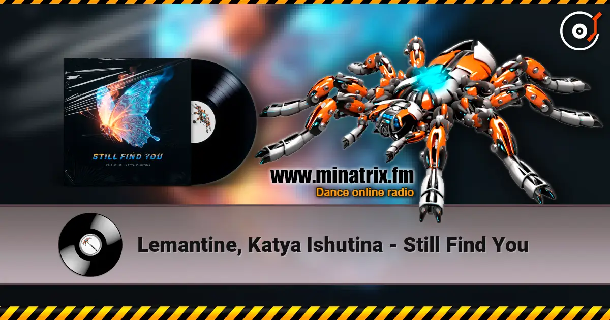 Lemantine, Katya Ishutina - Still Find You слухати онлайн у високій якості | Minatrix.FM