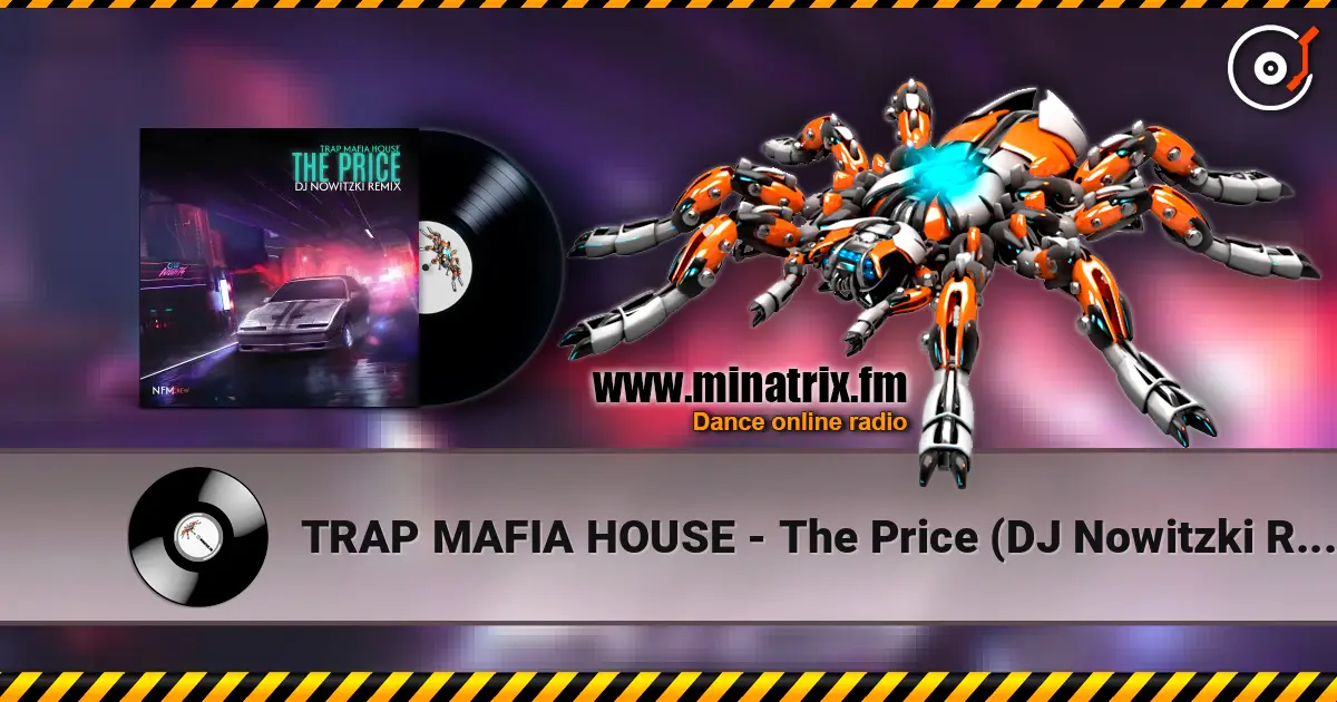 TRAP MAFIA HOUSE - The Price (DJ Nowitzki Remix) слухати онлайн у високій якості | Minatrix.FM