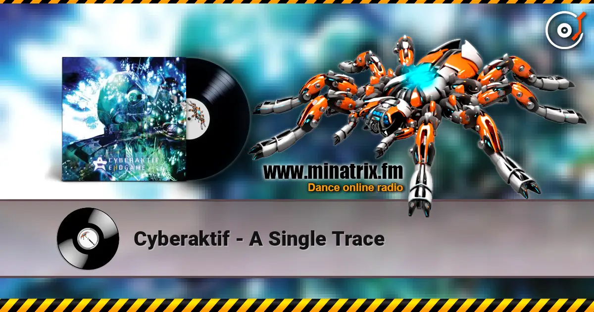 Cyberaktif - A Single Trace слухати онлайн у високій якості | Minatrix.FM
