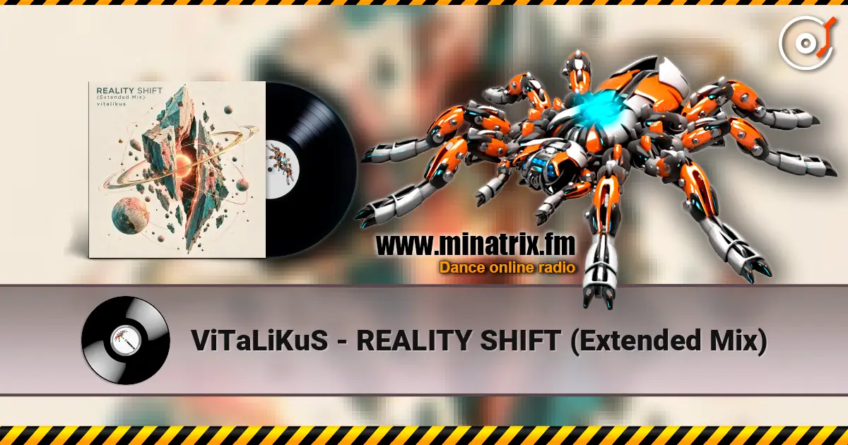 ViTaLiKuS - REALITY SHIFT (Extended Mix) слухати онлайн у високій якості | Minatrix.FM