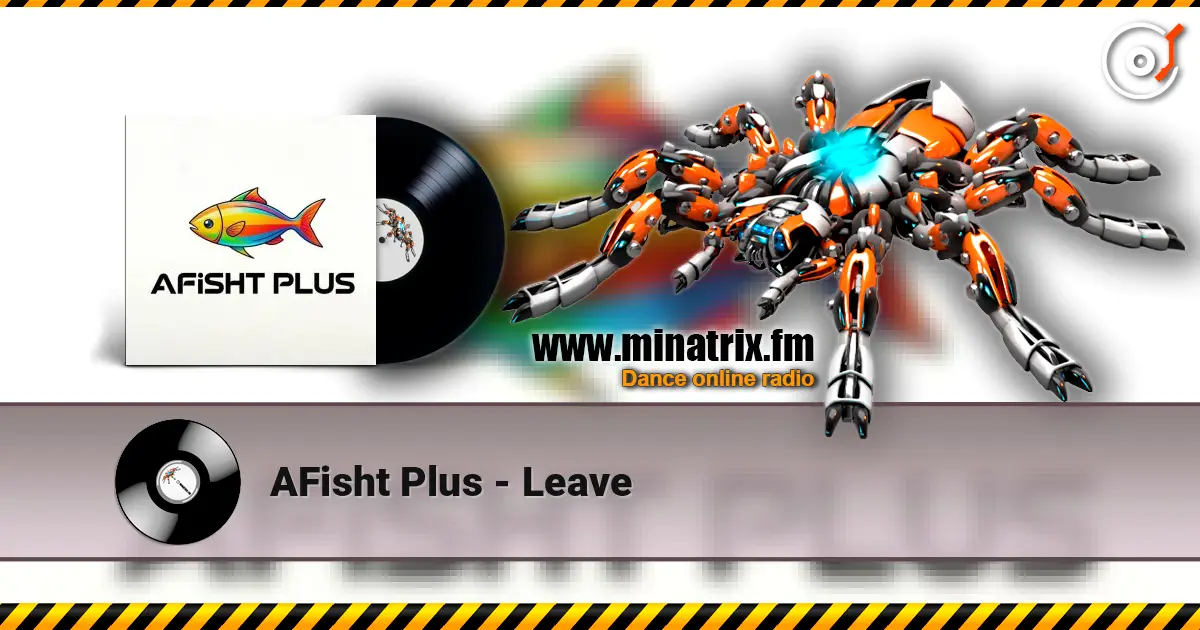 AFisht Plus - Leave слухати онлайн у високій якості | Minatrix.FM