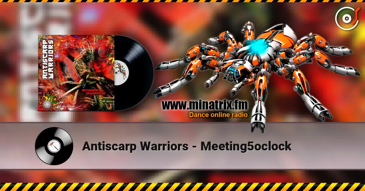 Antiscarp Warriors - Meeting5oclock слухати онлайн у високій якості | Minatrix.FM