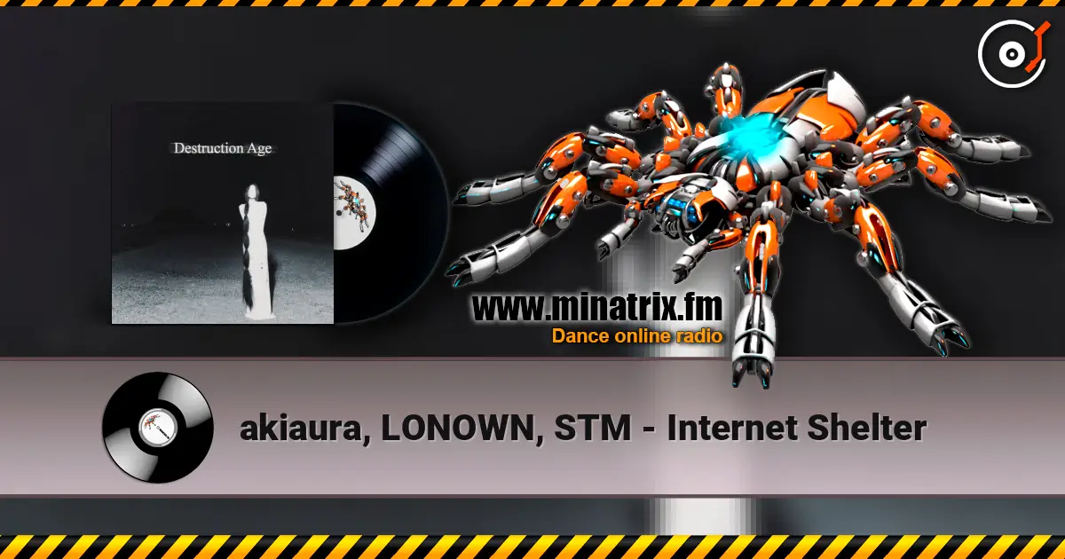 akiaura, LONOWN, STM - Internet Shelter слухати онлайн у високій якості | Minatrix.FM