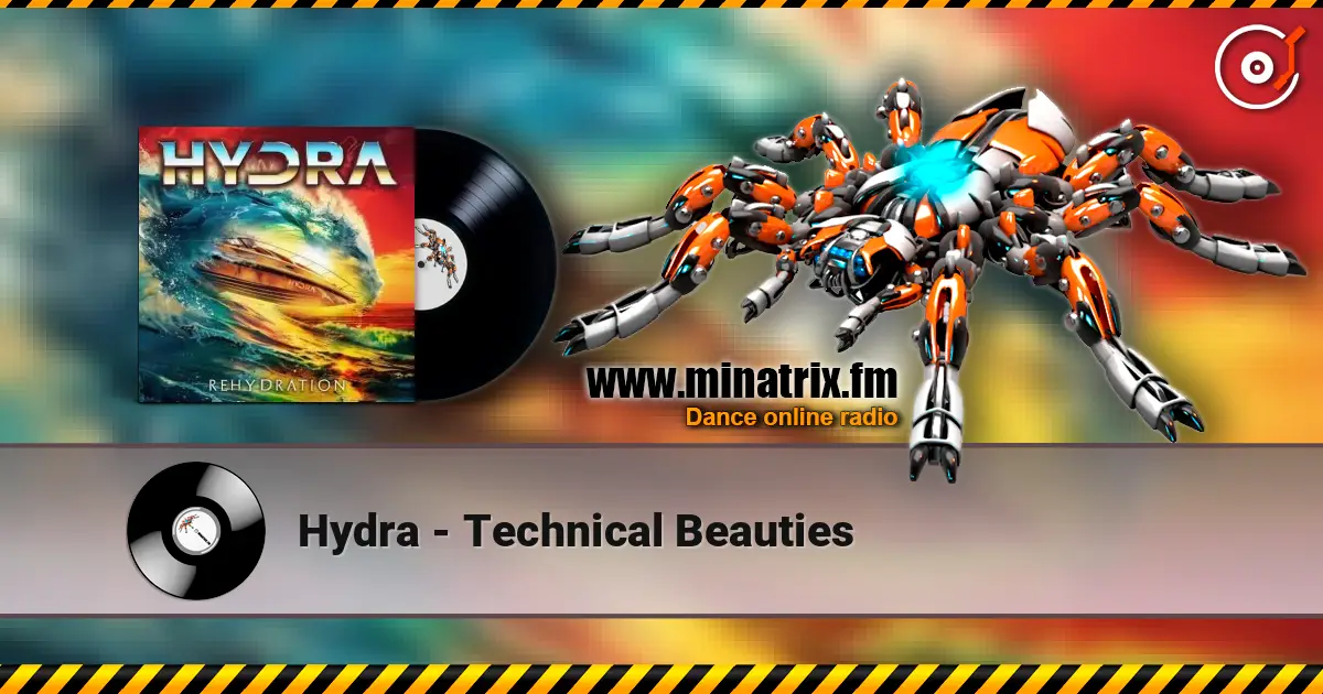 Hydra - Technical Beauties слухати онлайн у високій якості | Minatrix.FM