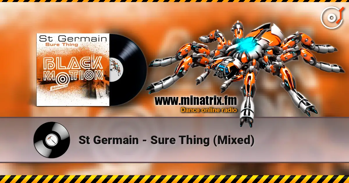 St Germain - Sure Thing (Mixed) слухати онлайн у високій якості | Minatrix.FM