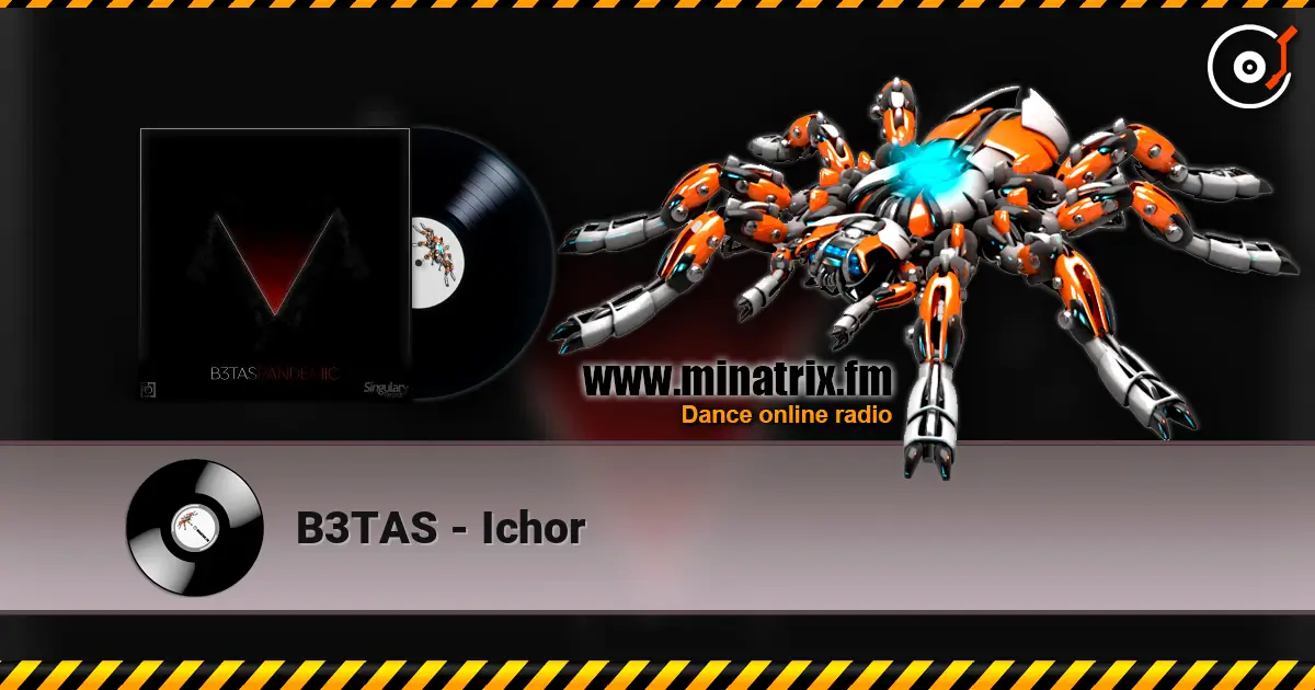 B3TAS - Ichor слухати онлайн у високій якості | Minatrix.FM