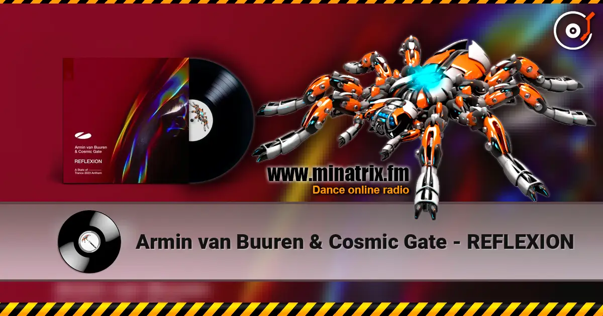 Armin van Buuren & Cosmic Gate - REFLEXION слухати онлайн у високій якості | Minatrix.FM
