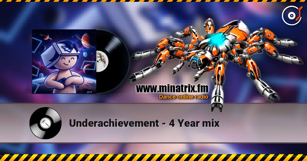 Underachievement - 4 Year mix слухати онлайн у високій якості | Minatrix.FM