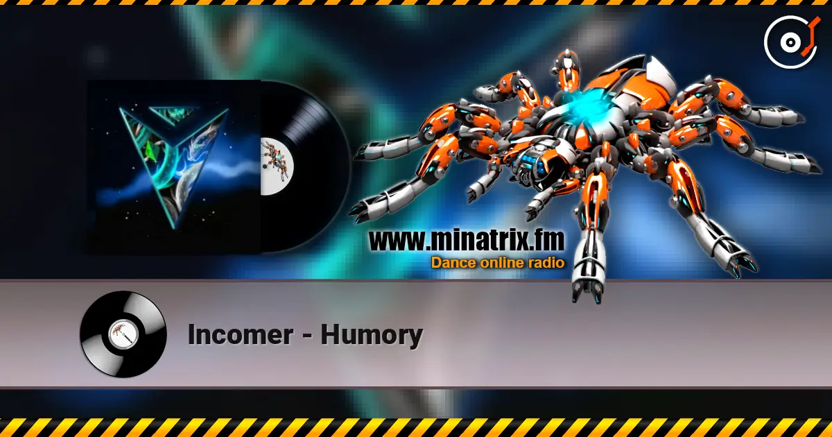 Incomer - Humory слухати онлайн у високій якості | Minatrix.FM