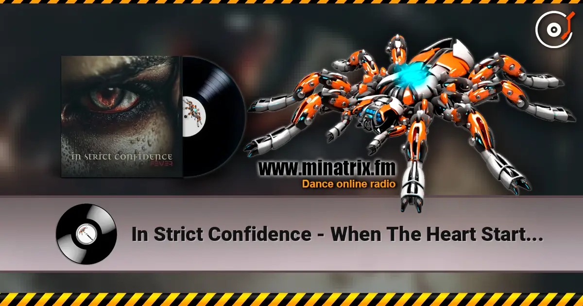 In Strict Confidence - When The Heart Starts To Bleed (Club Mix By T.O.Y.) слухати онлайн у високій якості | Minatrix.FM