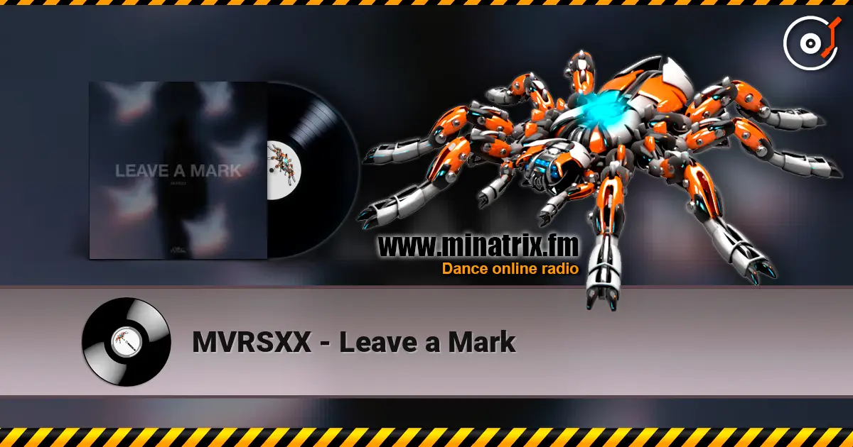 MVRSXX - Leave a Mark слухати онлайн у високій якості | Minatrix.FM