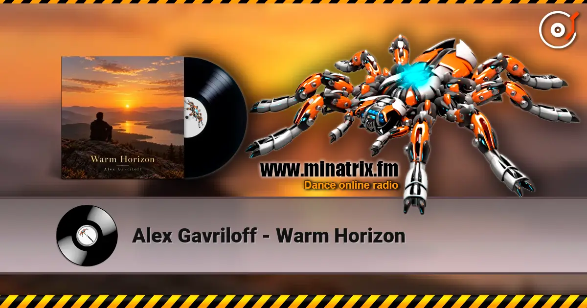 Alex Gavriloff - Warm Horizon слухати онлайн у високій якості | Minatrix.FM