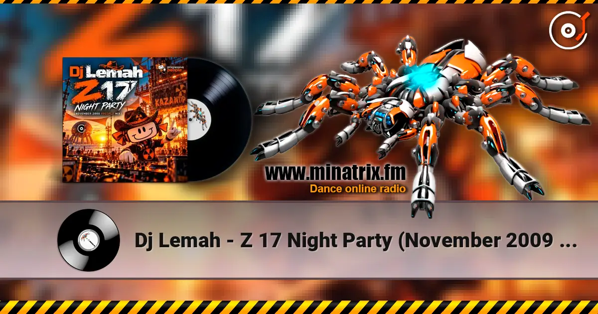 Dj Lemah - Z 17 Night Party (November 2009 ppeople mix) слухати онлайн у високій якості | Minatrix.FM