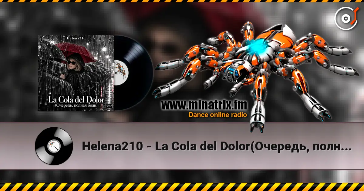 Helena210 - La Cola del Dolor(Очередь, полная боли 💔) слухати онлайн у високій якості | Minatrix.FM