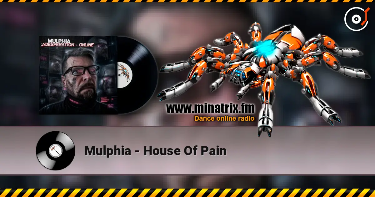 Mulphia - House Of Pain слухати онлайн у високій якості | Minatrix.FM
