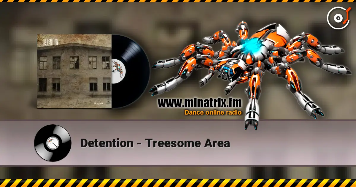 Detention - Treesome Area слухати онлайн у високій якості | Minatrix.FM