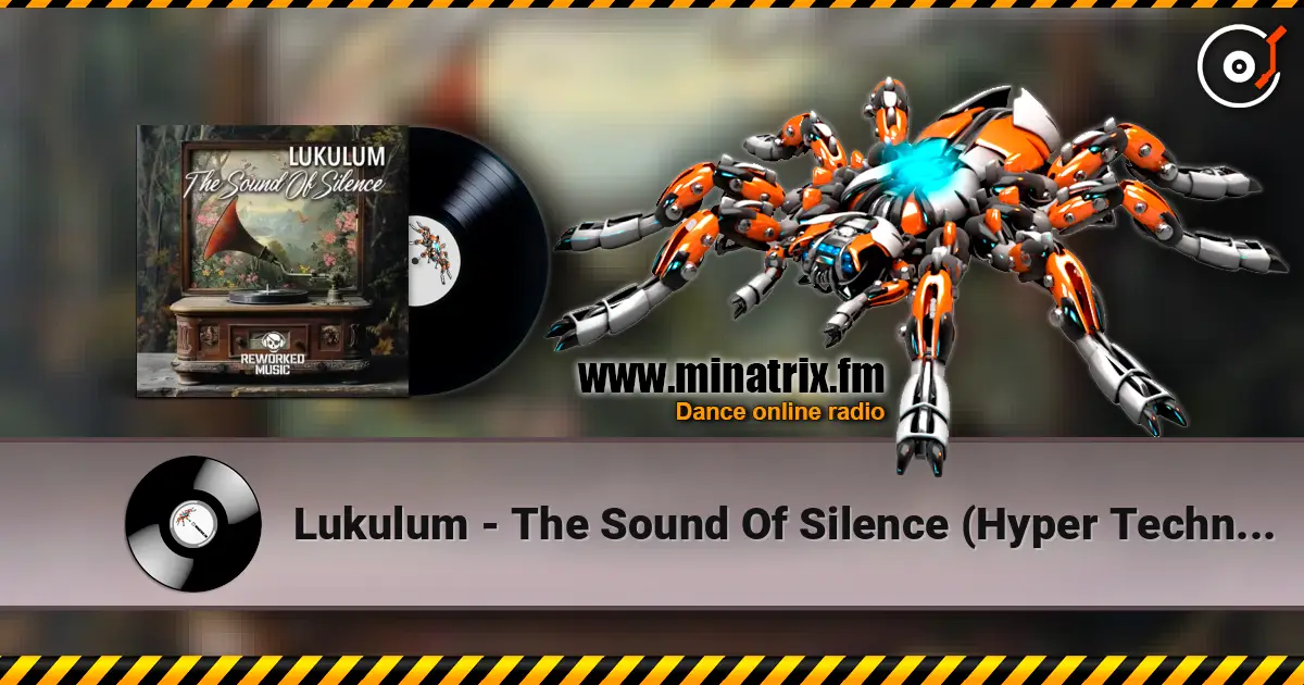 Lukulum - The Sound Of Silence (Hyper Techno Extended) слухати онлайн у високій якості | Minatrix.FM