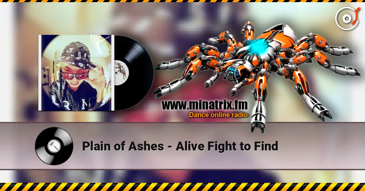 Plain of Ashes - Alive Fight to Find слухати онлайн у високій якості | Minatrix.FM