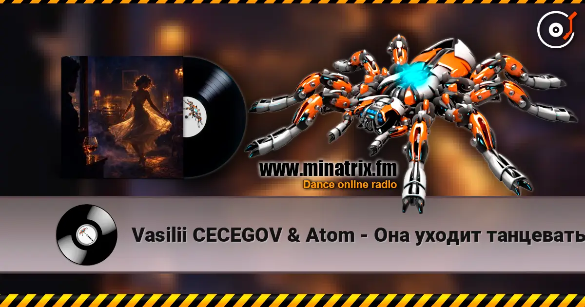 Vasilii CECEGOV & Atom - Она уходит танцевать слухати онлайн у високій якості | Minatrix.FM