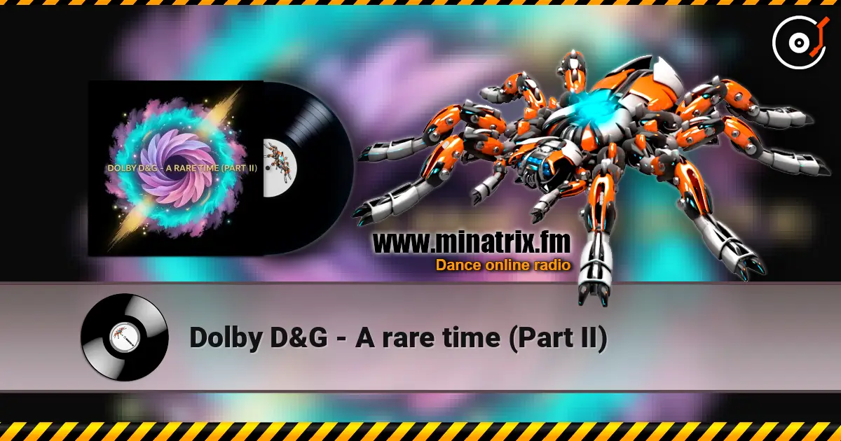 Dolby D&G - A rare time (Part II) слухати онлайн у високій якості | Minatrix.FM
