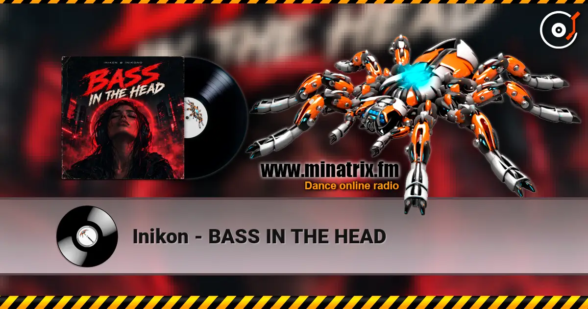Inikon - BASS IN THE HEAD слухати онлайн у високій якості | Minatrix.FM