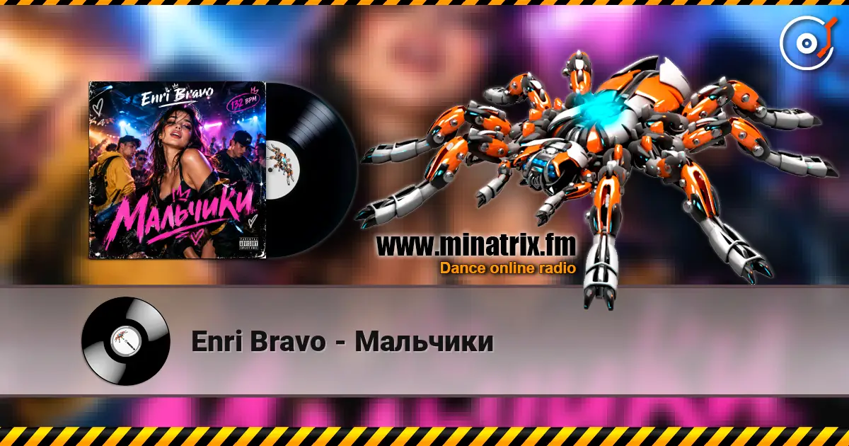 Enri Bravo - Мальчики слухати онлайн у високій якості | Minatrix.FM