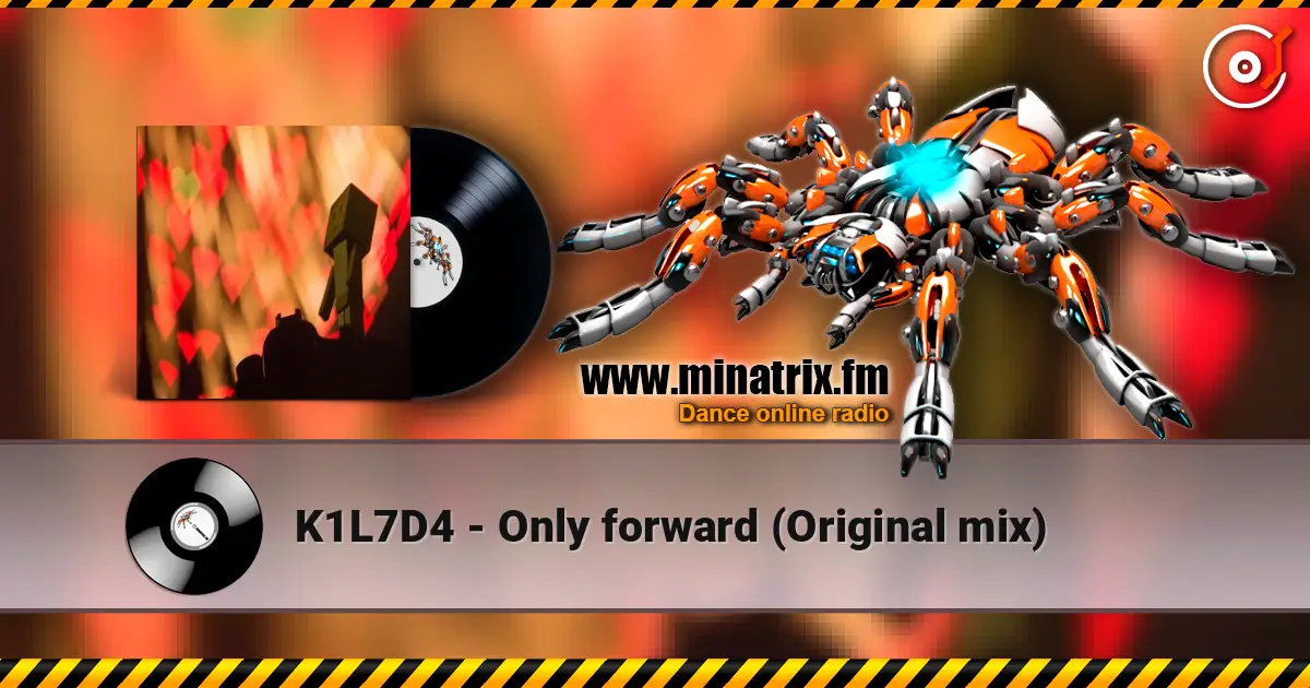 K1L7D4 - Only forward (Original mix) слухати онлайн у високій якості | Minatrix.FM
