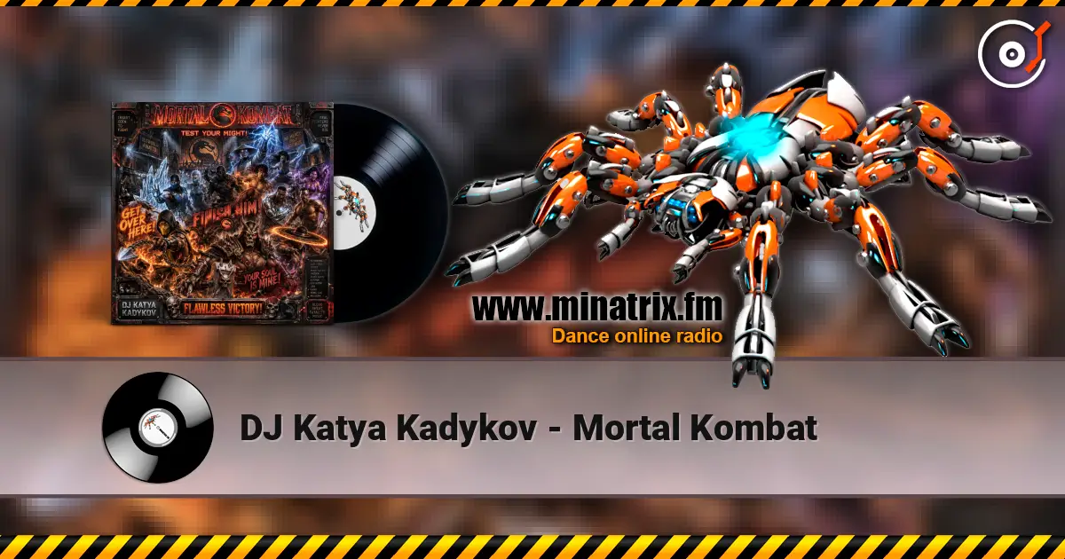 DJ Katya Kadykov - Mortal Kombat слухати онлайн у високій якості | Minatrix.FM