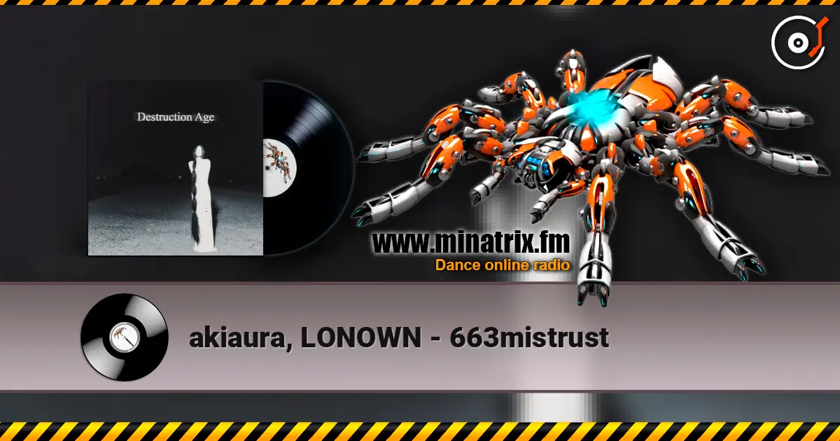 akiaura, LONOWN - 663mistrust слухати онлайн у високій якості | Minatrix.FM