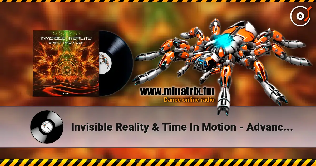 Invisible Reality & Time In Motion - Advanced Species (Original Mix) слухати онлайн у високій якості | Minatrix.FM