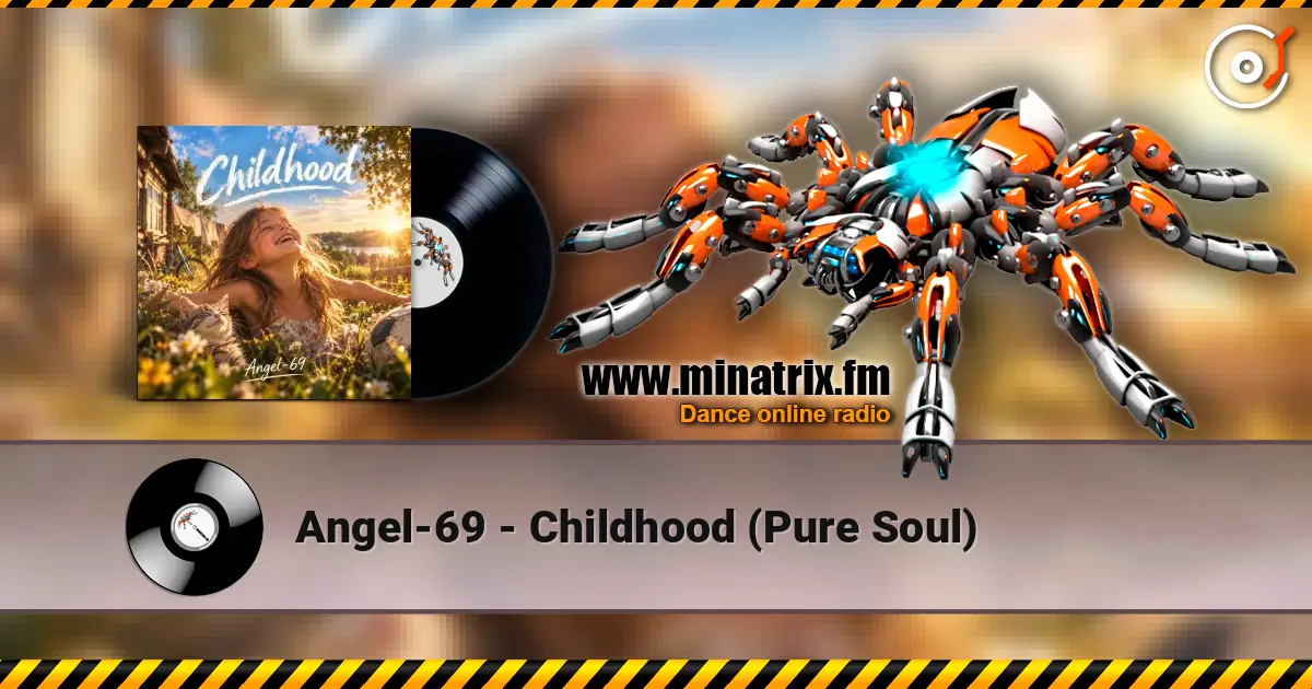 Angel-69 - Childhood (Pure Soul) слухати онлайн у високій якості | Minatrix.FM