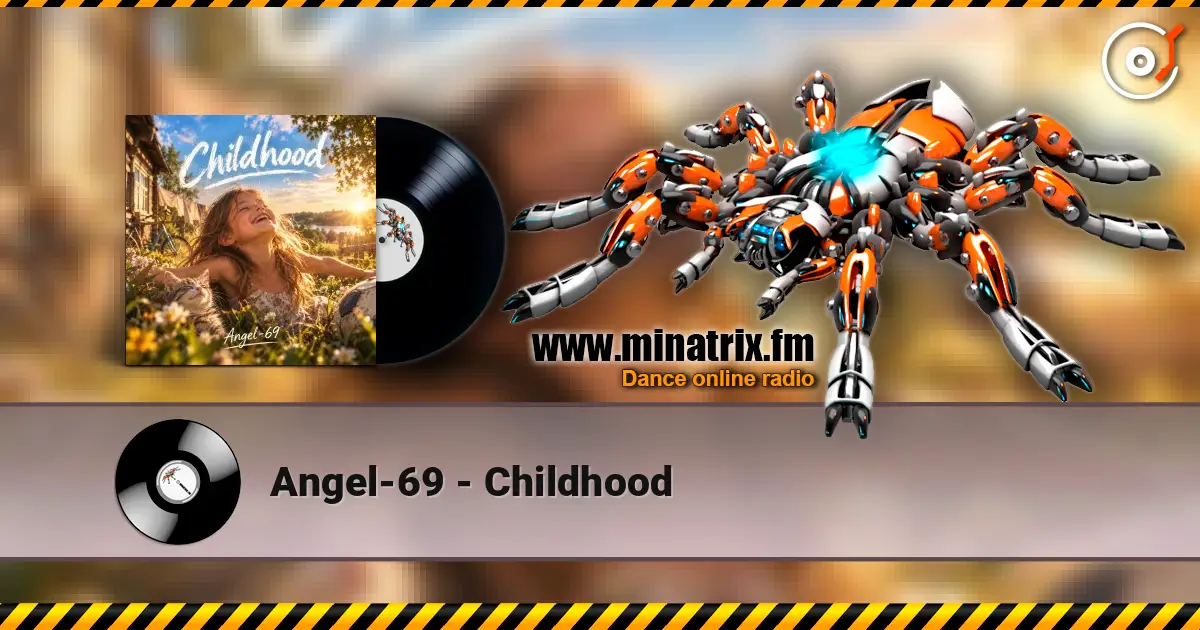 Angel-69 - Childhood слухати онлайн у високій якості | Minatrix.FM