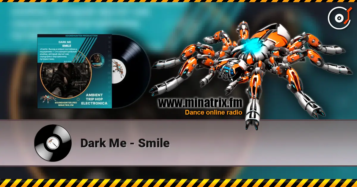 Dark Me - Smile слухати онлайн у високій якості | Minatrix.FM