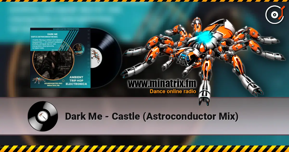 Dark Me - Castle (Astroconductor Mix) listen online in high quality | Minatrix.FM