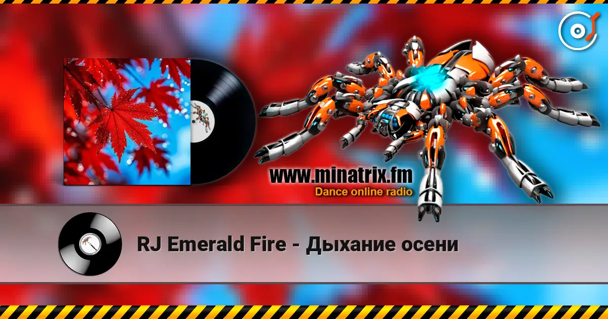 RJ Emerald Fire - Дыхание осени слухати онлайн у високій якості | Minatrix.FM