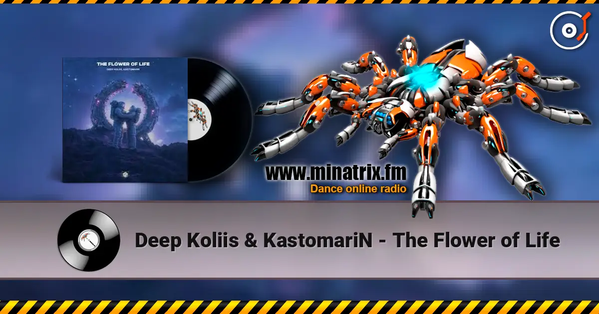 Deep Koliis & KastomariN - The Flower of Life слухати онлайн у високій якості | Minatrix.FM