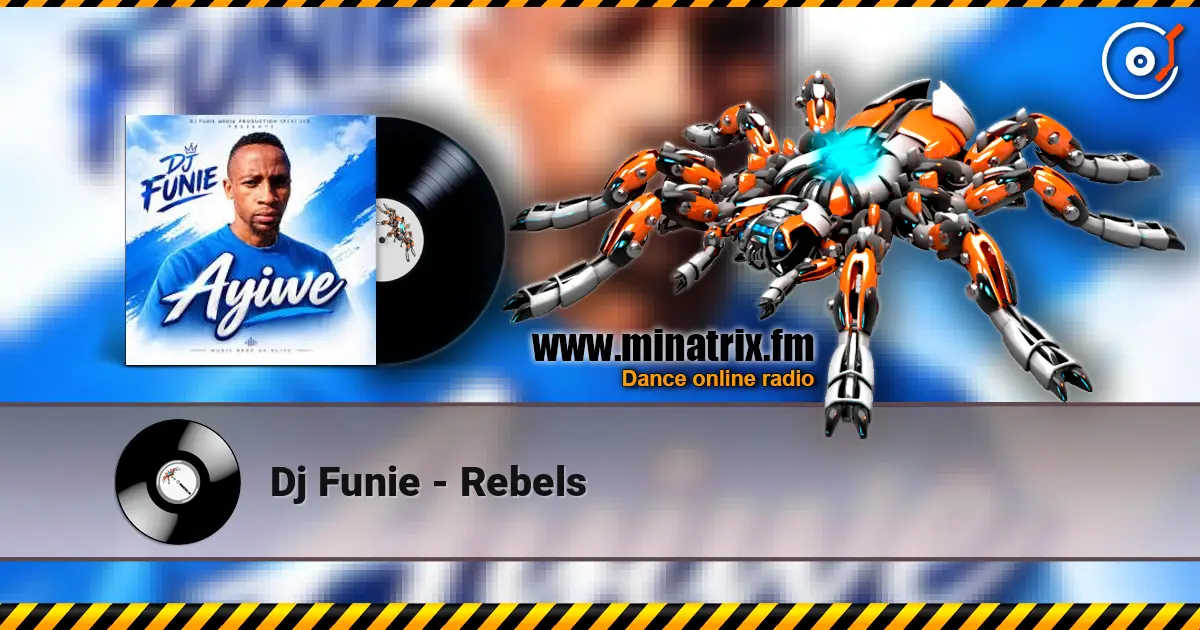 Dj Funie - Rebels слухати онлайн у високій якості | Minatrix.FM